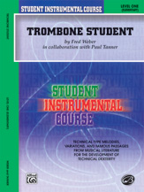 Alfred Student Instrumental Course: Trombone Student, Level I 00-BIC00156A